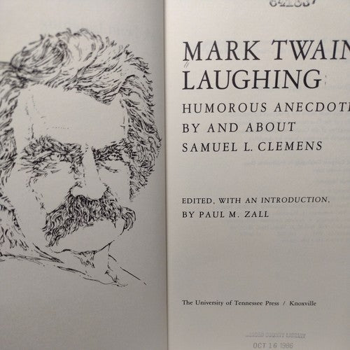 Mark Twain Laughing: Humorous Anecdotes by Paul M. Zall -Hardcover -1986