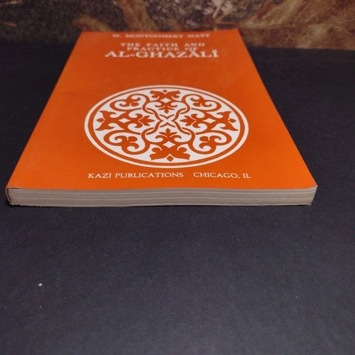 The Faith and Practice of Al-Ghazali by W. Montgomery Watt -Paperback -1982