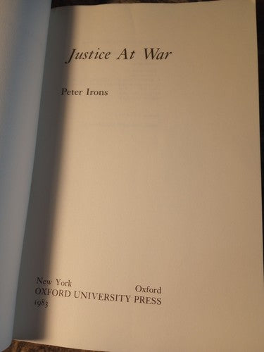 Justice at War: The Story of the Japanese-American Internment Cases Signed