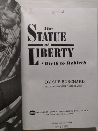 The Statue of Liberty: Birth to Rebirth by S. H. Burchard -1985 -HCwDJ -History