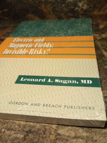 Electric and Magnetic Fields: Invisible Risks? by Leonard A. Sagan (1996 New