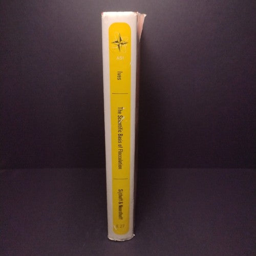 The Scientific Basis of Flocculation by Kenneth Ives -Hardcover 1978 -Ex libris