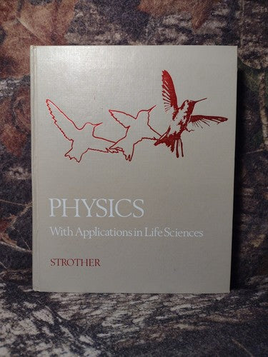 Physics with Applications in Life Sciences by G. K. Strother -Hardcover -1977