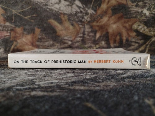 On The Track Of Prehistoric Man by Herbert Kuhn -1958 -Paperback -Anthropology