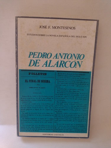 Estudios Sobre La Novela Española Del Siglo XIX: Pedro Antonio De Alarcon -1977