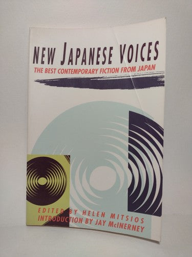New Japanese Voices: The Best Contemporary Fiction from Japan by Helen Mitsios