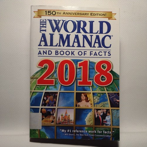 World Almanac and Book of Facts Ser.: The World Almanac and Book of Facts 2018 …
