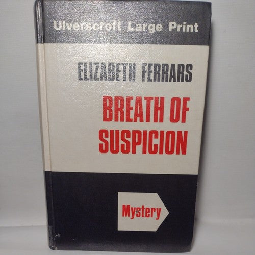 Ulverscroft Large Print Ser: Breath Of Suspicion By Elizabeth Ferrars -1979 -HC