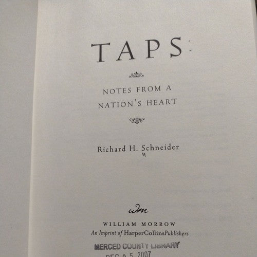 Taps : Notes from a Nation's Heart by Richard H. Schneider (2002 HC 1st Edition