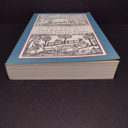 From British Peasants to Colonial American Farmers by Allan Kulikoff -2000 PB