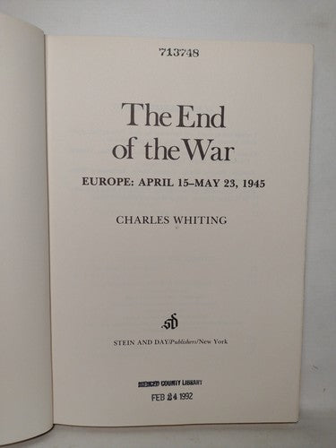 The End of the War By Charles Whiting -1973 -HCwDJ -Ex Library -1st Edition