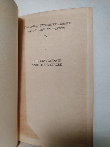 Home University Library: Shelley, Godwin And Their Circle By H. N. Brailsford