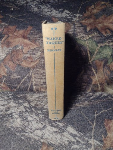 Naked Faquir by Robert Bernays -1932 -Hardcover -History Of Ghandi -Vintage