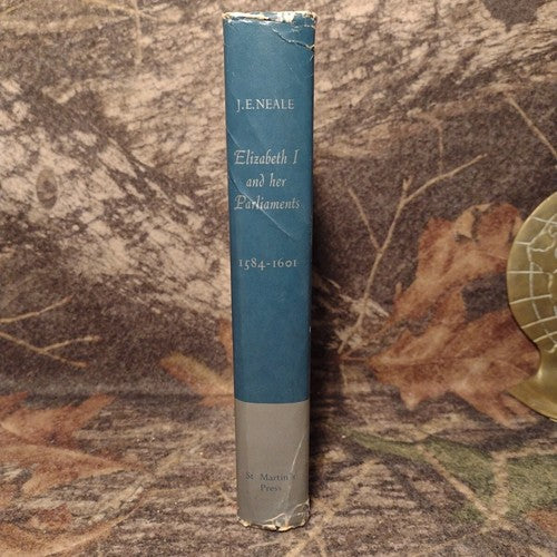 Elizabeth I and Her Paliaments 1584-1601 by J. E. Neale -Hardcover 1958 -History