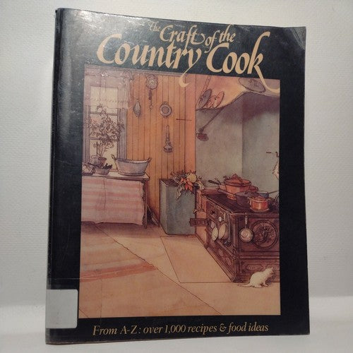 Craft of the Country Cook from A-Z by Pat Katz -1988 -1st Edition -Cookbooks -HC