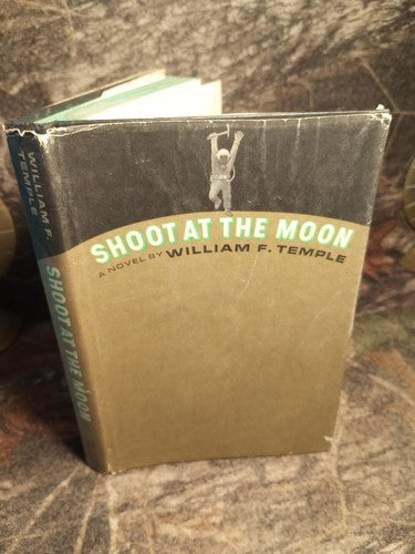 SHOOT AT THE MOON by William F. Temple (1966) Simon & Schuster BCE