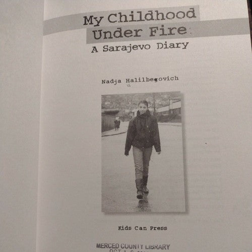 My Childhood under Fire : A Sarajevo Diary by Nadja Halilbegovich (2006, HC