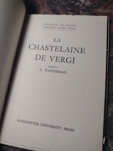 French Classics: La Chastelaine De Vergi edited by F. Whitehead -1961 Reprint