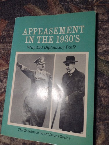 Appeasement in the 1930's Why Did Diplomacy Fail? by Robert W. Gillette -1966 PB
