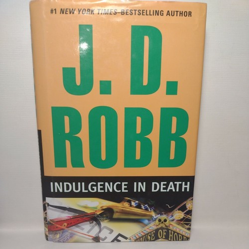 In Death Ser.: Indulgence in Death by J. D. Robb (2010, Hardcover) early edition