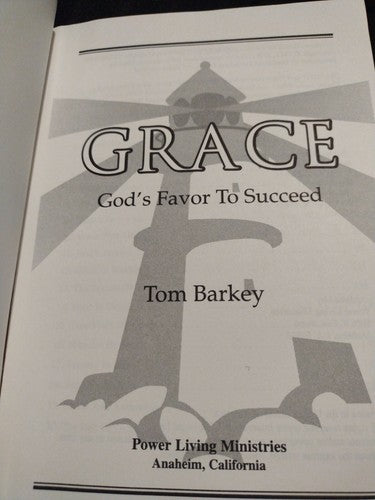 Grace : God's Favor to Succeed by Tom Barkey (2000, Trade Paperback) Christian