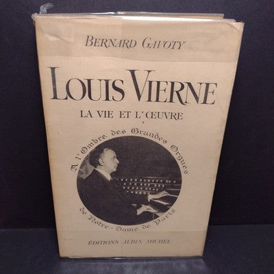 Louis Vierne: La Vie Et L'oeuvre par Bernard Gavoty -1943 French Paperback