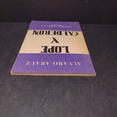 Editorial Patria: Lope y Calderon por Alvaro Arauz 1961 Spanish Paperback 3rd Ed
