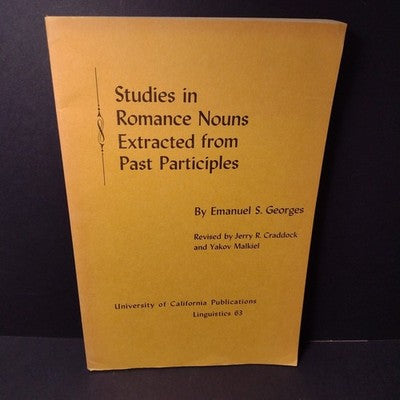 Studies In Romance Nouns Extracted From Past Participles by Emmanuel Georges
