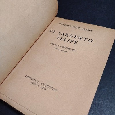 El Sargento Felipe Por Gonzalo Picon Febres - 4th Edition 1947 Spanish Paperback