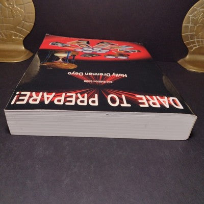 Dare To Prepare! 3rd Edition 2009 by Holly Drennan Deyo -Paperback