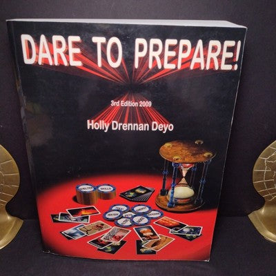 Dare To Prepare! 3rd Edition 2009 by Holly Drennan Deyo -Paperback
