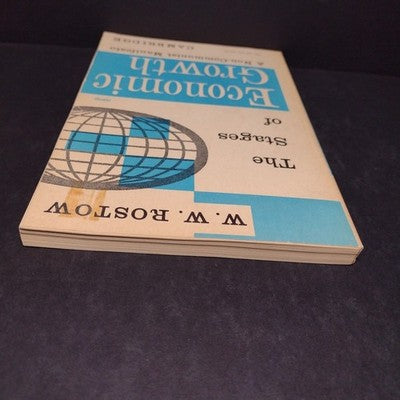 The Stages of Economical Growth: A Non-Communist Manifesto by W.W. Rostow - 1964