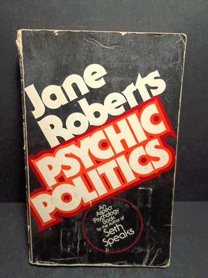 PSYCHIC POLITICS By Jane Roberts Ppbk 4th Print