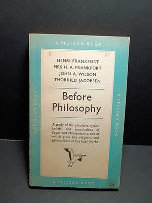 Before Philosophy 1954 Frankfort Wilson Jacobsen Pelican Book ppbk