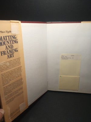 Matting, Mounting and Framing Art by Max Hyder, Hardcover 1986 First Edition