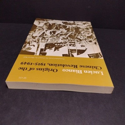 Origins of the Chinese Revolution, 1915-1949 by Lucien Bianco - 1989 Paperback