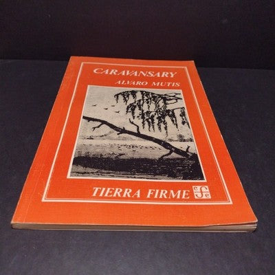 Caravansary por Alvaro Mutis - 1988 Spanish Paperback 1st Reprinting