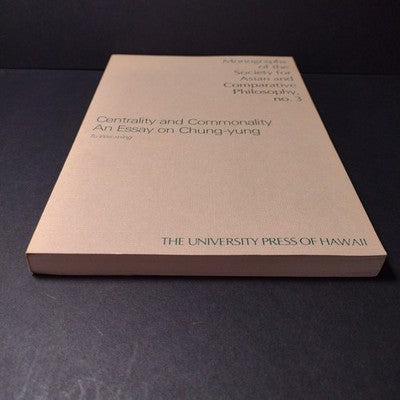 Centrality and Commonality: An Essay on Chung-yung, Tu Wei-ming -Signed by Auth