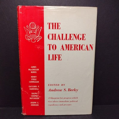 The Challenge to American Life by Andrew S. Berky -1956 Hardcover -Political Sci