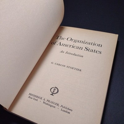 The Organization Of American States By O. C. Stoetzer - 1966 Paperback 3rd Print