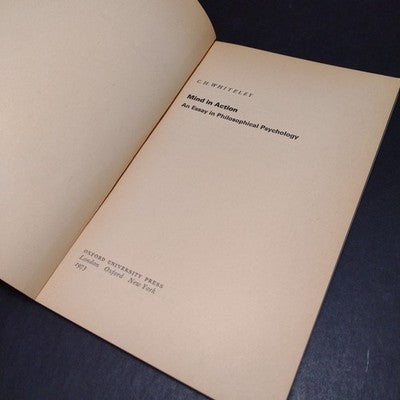 Mind in Action: An Essay in Philosophical Psychology by C. H. Whiteley - 1973 PB