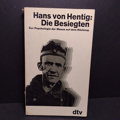 Hans Von Hentig: Die Besiegten -Signed Copy, German Paperback, 1966