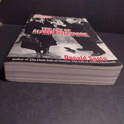 The Art of Alfred Hitchcock: Fifty Years of His Motion Pictures by Donald Spoto