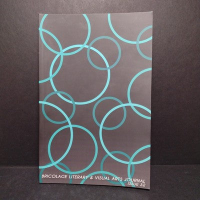 Bricolage Literary & Visual Arts Journal Issue #32 - 2014 Paperback