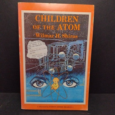 CHILDREN OF THE ATOM by Wilmar H. Shiras - 1978 PAPERBACK -1st Pennyfarthing Ed.