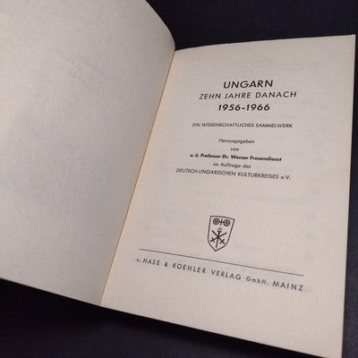 Ungarn Zehn Jahre Danach 1956-1966: Ein Wissenschaftliches Sammelwerk