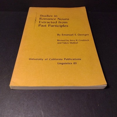 Studies In Romance Nouns Extracted From Past Participles by Emmanuel Georges