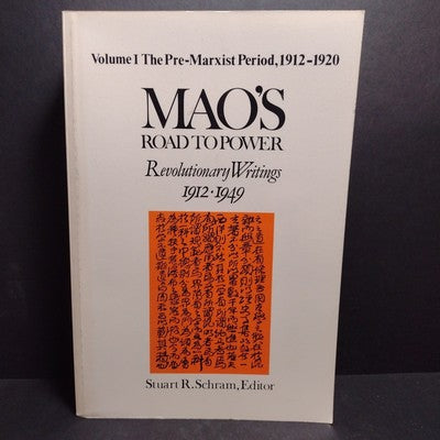 Mao's Road To Power: Revolutionary Writings 1912-1949 by Stuart Schram -1992 PB