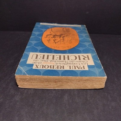 Les Conquetes D'amour et de Gloire du Marechal, Duc de Richelieu par Paul Reboux
