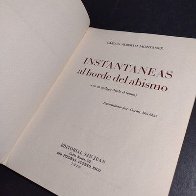 Instantaneas Al Borde Del Abismo Por Carlos Alberto Montaner - Signed Copy 1970